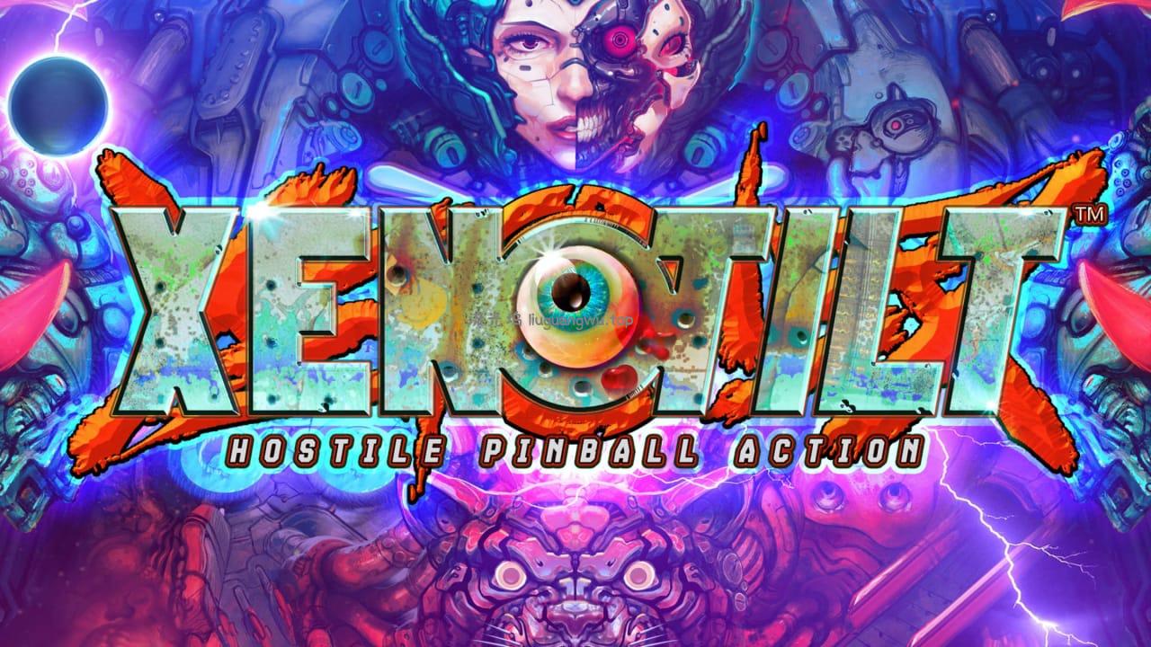 异种弹珠台 敌对弹球行动丨XENOTILT: HOSTILE PINBALL ACTION