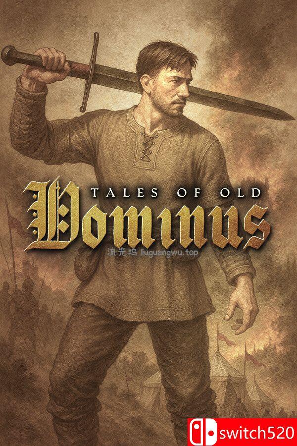 《古老传说：多米努斯（Tales of Old: Dominus）》官方中文 [中文/英文]